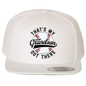 Thats My Grandson Out There Baseball Grandma Mothers Day Wool Snapback Cap