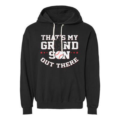 Thats My Grandson Out There Gifts Women Baseball Grandma Mom Garment-Dyed Fleece Hoodie