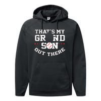 Thats My Grandson Out There Gifts Women Baseball Grandma Mom Performance Fleece Hoodie