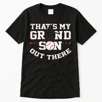 Thats My Grandson Out There Gifts Women Baseball Grandma Mom Tall T-Shirt