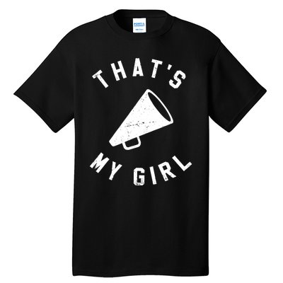 Thats My Girl Cheerleading Tall T-Shirt