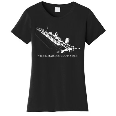 Titanic Making Good Time Women's T-Shirt