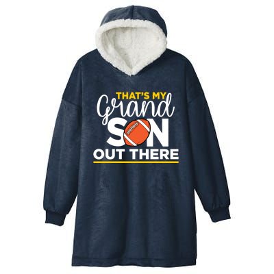 Thats My Grandson Out There Football Grandma Hooded Wearable Blanket