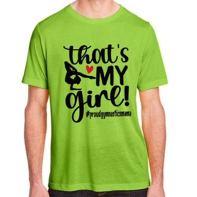 That's My Gymnastics Mom Of Gymnast Mama Gift Adult ChromaSoft Performance T-Shirt