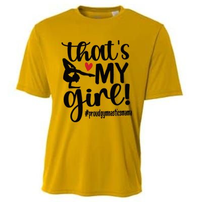 That's My Gymnastics Mom Of Gymnast Mama Gift Cooling Performance Crew T-Shirt