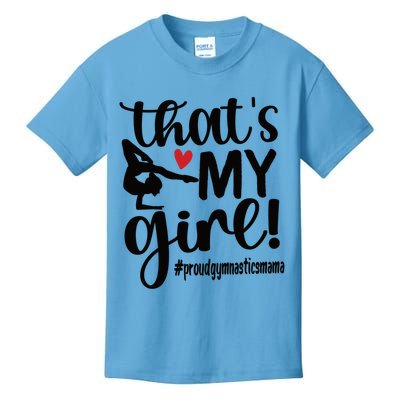 That's My Gymnastics Mom Of Gymnast Mama Gift Kids T-Shirt