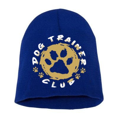 Training Meaningful Gift Animal Behaviorist Dog Trainer Funny Gift Short Acrylic Beanie