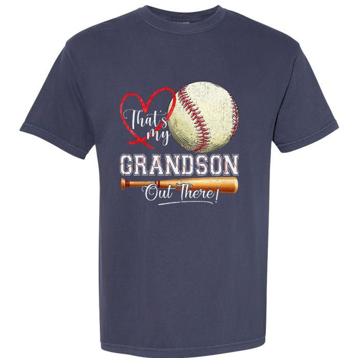 ThatS My Grandson Out There Baseball Grandma MotherS Day Garment-Dyed Heavyweight T-Shirt