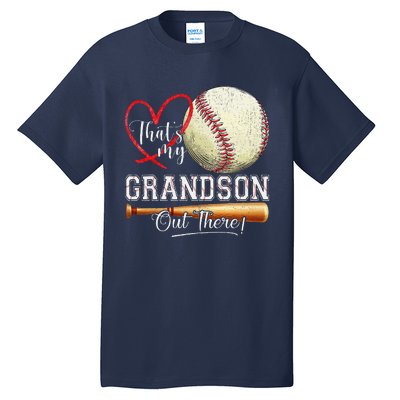 ThatS My Grandson Out There Baseball Grandma MotherS Day Tall T-Shirt