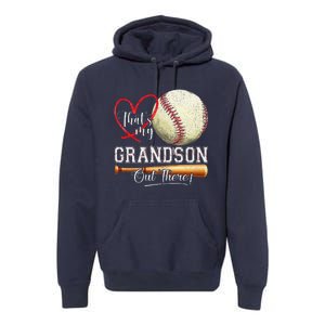 ThatS My Grandson Out There Baseball Grandma MotherS Day Premium Hoodie