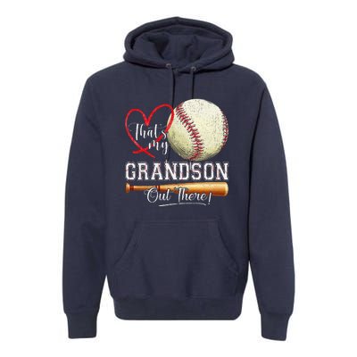 ThatS My Grandson Out There Baseball Grandma MotherS Day Premium Hoodie