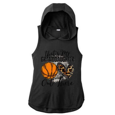 ThatS My Granddaughter Out There Basketball Grandma Grandpa Ladies PosiCharge Tri-Blend Wicking Draft Hoodie Tank