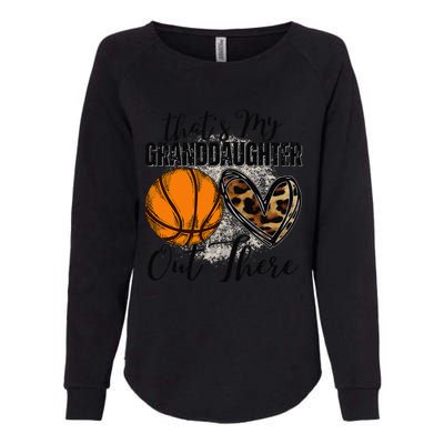 ThatS My Granddaughter Out There Basketball Grandma Grandpa Womens California Wash Sweatshirt