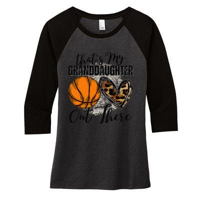 ThatS My Granddaughter Out There Basketball Grandma Grandpa Women's Tri-Blend 3/4-Sleeve Raglan Shirt