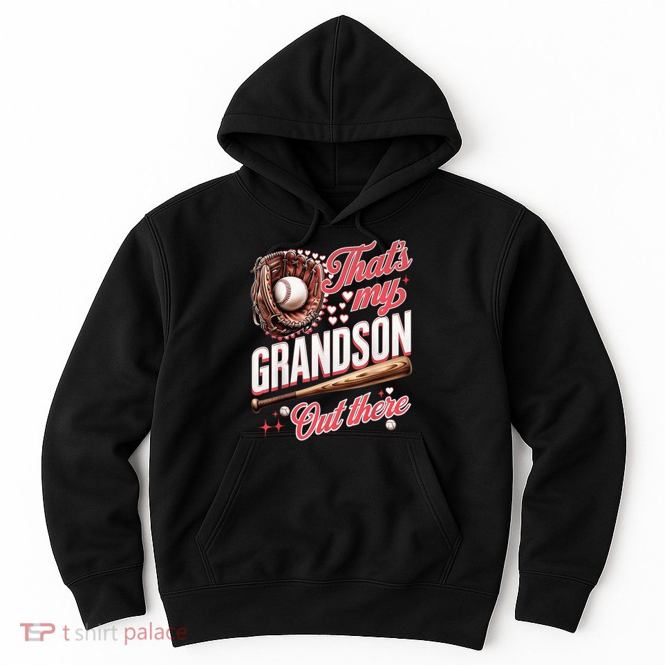 That's My Grandson Out There Baseball Grandma Mother's Day Hoodie