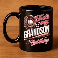 That's My Grandson Out There Baseball Grandma Mother's Day 11oz C Handle Ceramic Mug