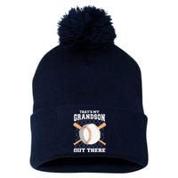 ThatS My Grandson Out There Grandma Grandpa Baseball Pom Pom 12in Knit Beanie