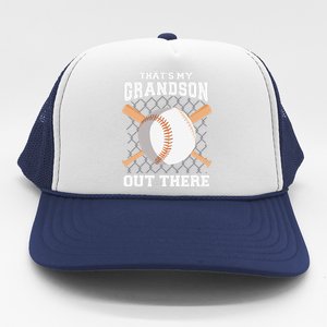 ThatS My Grandson Out There Grandma Grandpa Baseball Trucker Hat