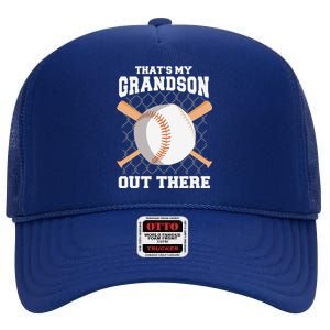 ThatS My Grandson Out There Grandma Grandpa Baseball High Crown Mesh Back Trucker Hat