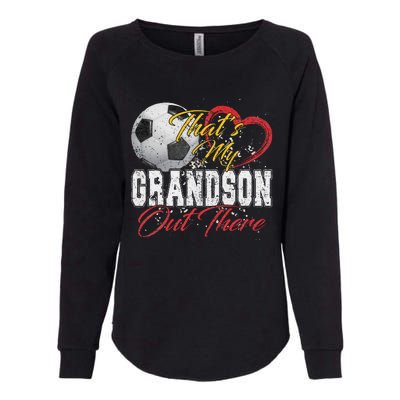 ThatS My Grandson Out There Soccer Grandma Mama Mothers Day Womens California Wash Sweatshirt