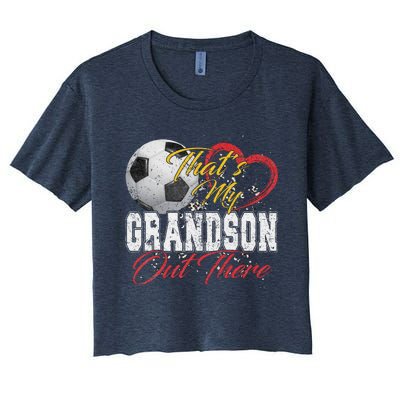 ThatS My Grandson Out There Soccer Grandma Mama Mothers Day Women's Crop Top Tee