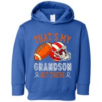 Thats My Grandson Out There Funny Football Grandma Toddler Hoodie