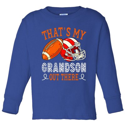 Thats My Grandson Out There Funny Football Grandma Toddler Long Sleeve Shirt