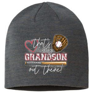 That's My Grandson Out There Proud Baseball Grandparent Sustainable Beanie