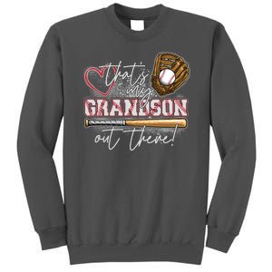 That's My Grandson Out There Proud Baseball Grandparent Tall Sweatshirt