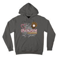 That's My Grandson Out There Proud Baseball Grandparent Tall Hoodie