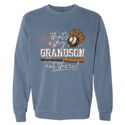 ThatS My Grandson Out There Baseball Grandma Garment-Dyed Sweatshirt