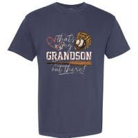 ThatS My Grandson Out There Baseball Grandma Garment-Dyed Heavyweight T-Shirt