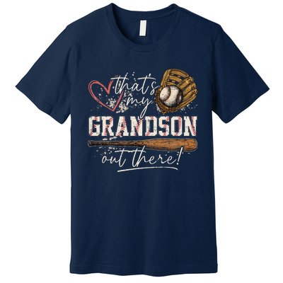 ThatS My Grandson Out There Baseball Grandma Premium T-Shirt