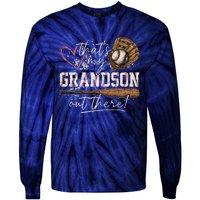 ThatS My Grandson Out There Baseball Grandma Tie-Dye Long Sleeve Shirt