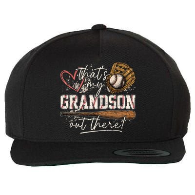 ThatS My Grandson Out There Baseball Grandma Wool Snapback Cap