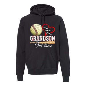 Thats My Grandson Out There Baseball Grandma Mothers Day Premium Hoodie