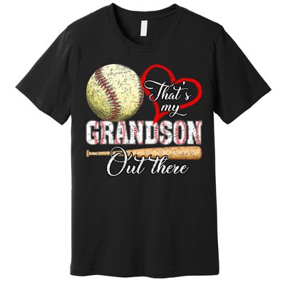 Thats My Grandson Out There Baseball Grandma Mothers Day Premium T-Shirt