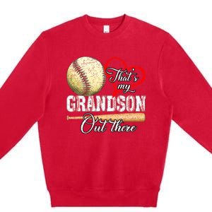 Thats My Grandson Out There Baseball Grandma Mothers Day Premium Crewneck Sweatshirt