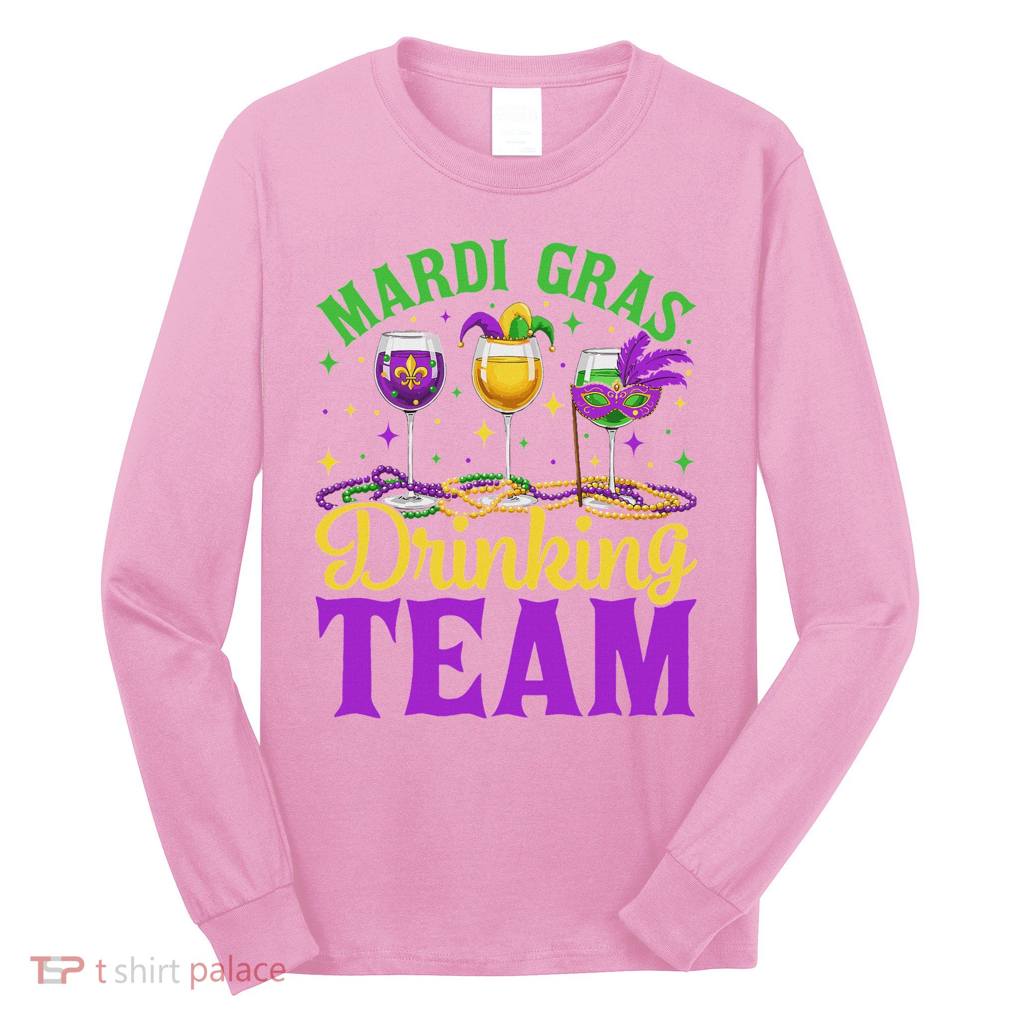 Team Mardi Gras Party Custome Drinking Beer Drink Long Sleeve Shirt