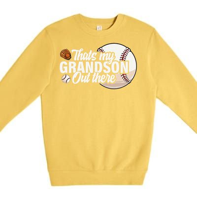 ThatS My Grandson Out There Baseball Grandpa Grandma Premium Crewneck Sweatshirt