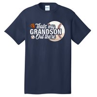 ThatS My Grandson Out There Baseball Grandpa Grandma Tall T-Shirt