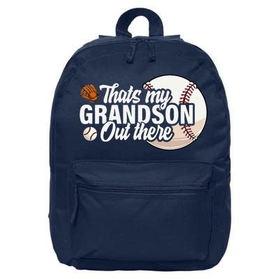 ThatS My Grandson Out There Baseball Grandpa Grandma 16 in Basic Backpack