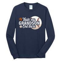 ThatS My Grandson Out There Baseball Grandpa Grandma Tall Long Sleeve T-Shirt