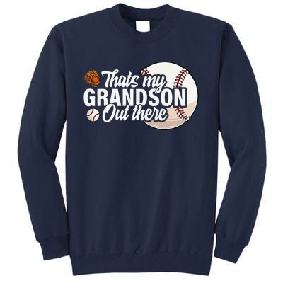 ThatS My Grandson Out There Baseball Grandpa Grandma Tall Sweatshirt