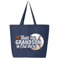 ThatS My Grandson Out There Baseball Grandpa Grandma 25L Jumbo Tote