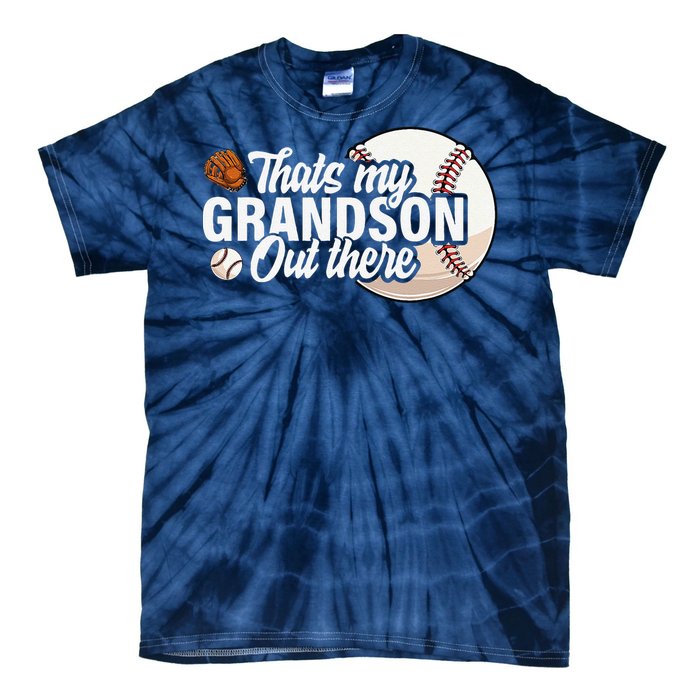 ThatS My Grandson Out There Baseball Grandpa Grandma Tie-Dye T-Shirt