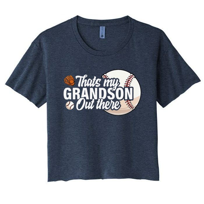 ThatS My Grandson Out There Baseball Grandpa Grandma Women's Crop Top Tee