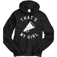 ThatS My Girl Cheerleading Gift Tie Dye Hoodie