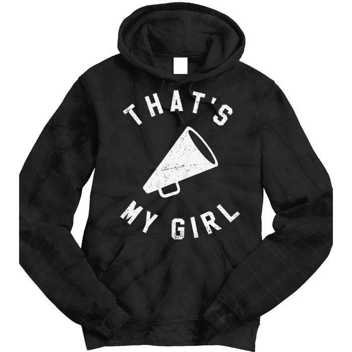 ThatS My Girl Cheerleading Gift Tie Dye Hoodie