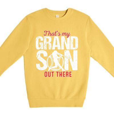 That My Grand Son Out There Baseball FatherS Day Great Gift Premium Crewneck Sweatshirt